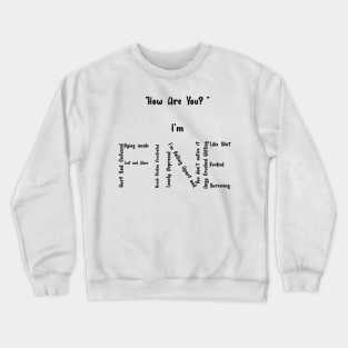 I'm Fine Crewneck Sweatshirt